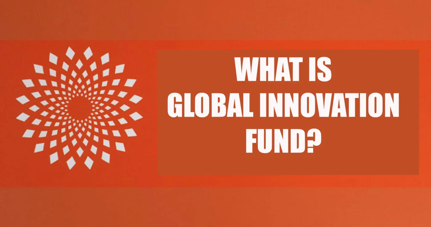What is the Global Innovation Fund